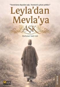 Leyla'dan Mevla'ya Aşk