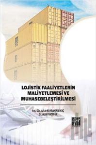 Lojistik Faaliyetlerin Maliyetlemesi ve Muhasebeleştirilmesi