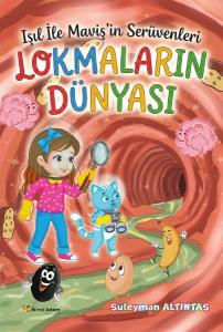 Lokmaların Dünyası - Işıl İle Maviş'in Serüvenleri