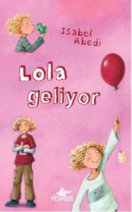 Lola Geliyor (Ciltli)