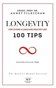 Longevity - For Living a Long and Healthy Life 100 Tips