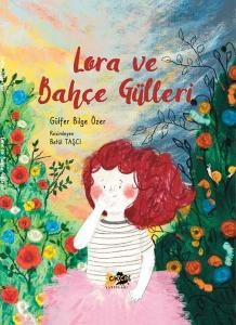 Lora ve Bahçe Gülleri (Ciltli)