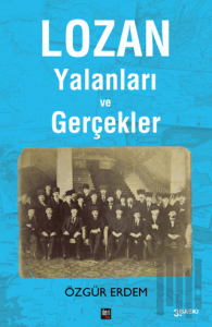 Lozan Yalanları ve Gerçekler