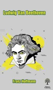 Ludwig Van Beethoven