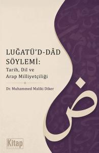 Luğatü'd - Dad Söylemi: Tarih Dil ve Arapça Milliyetçiliği