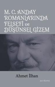 M.C.Anday Romanlarında Felsefi ve Düşünsel Gizem