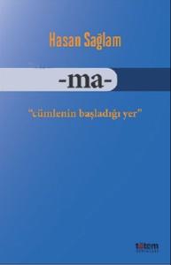Ma - Cümlenin Başladığı Yer