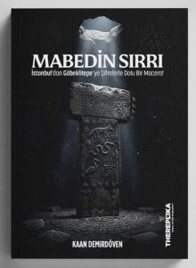 Mabedin Sırrı - İstanbul'dan Göbeklitepe'ye Şifrelerle Dolu Bir Macera!