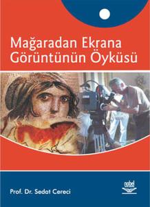 Mağaradan Ekrana Görüntünün Öyküsü