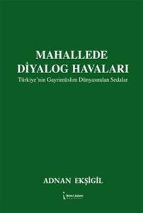 Mahallede Diyalog Havaları - Türkiye'nin Gayrimüslim Dünyasından Sedalar