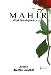 Mahir - Müzik Yolculuğunda Aşk