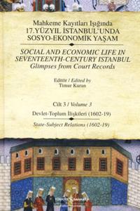 Mahkeme Kayıtları Işığında 17. Yüzyıl İstanbul'unda Sosyo-Ekonomik Yaşam - Cilt 3 (Ciltli)