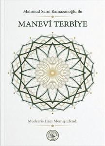 Mahmud Sami Ramazanoğlu İle Manevi Terbiye