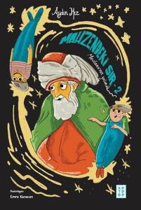 Mahzendeki Sır 2 - Mevlana'nın Yolunda