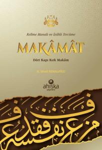 Makamat - Dört Kapı Kırk Makam - Kelime Manalı ve İzahlı Tercüme