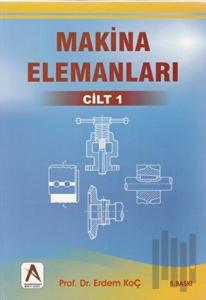 Makina Elemanları 1. Cilt