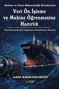 Makine ve Gemi Mühendisliği Örnekleriyle Veri Ön İşleme ve Makine Öğrenmesine Hazırlık - Temel Kavra