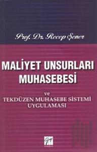 Maliyet Unsurları Muhasebesi ve Tekdüzen Muhasebe Sistemi Uygulaması