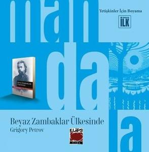 Mandala Dünyası - Beyaz Zambaklar Ülkesinde - Yetişkinler İçin Boyama