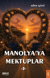 Manolya'ya Mektuplar 3