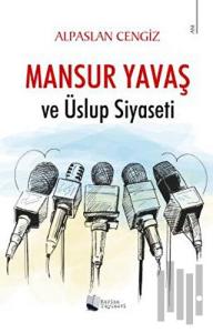 Mansur Yavaş ve Üslup Siyaseti