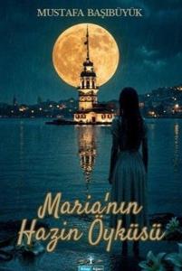 Maria'nın Hazin Öyküsü