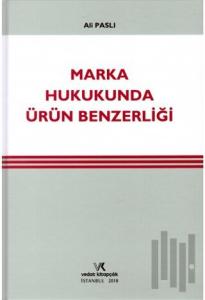 Marka Hukukunda Ürün Benzerliği (Ciltli)