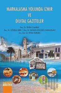 Markalaşma Yolunda İzmir ve Dijital Gazeteler