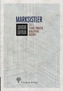 Marksistler 1 - Teori-Pratik Birliğine Doğru