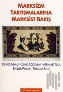 Marksizm Tartışmalarına Marksist Bakış