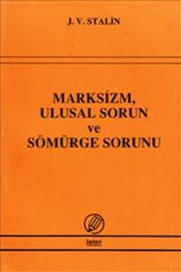 Marksizm Ulusal Sorun ve Sömürge Sorunu