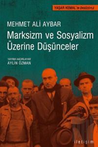 Marksizm ve Sosyalizm Üzerine Düşünceler