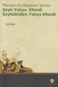 Martıları Evcilleştiren Şairler Şeyh Yahya Efendi  Şeyhülislam Yahya Efendi