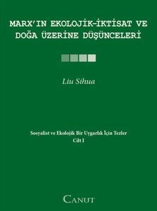 Marx'ın Ekolojik - İktisat ve Doğa Üzerine Düşünceleri