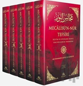 Mecalisü'n-Nur Tefsiri - Eğitim ve Uygulama Odaklı Yeni Bir Kur'an Tefekkürü