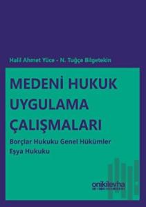 Medeni Hukuk Uygulama Çalışmaları