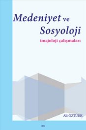 Medeniyet ve Sosyoloji  İmajoloji Çalışmaları