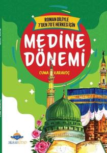 Medine Dönemi - Roman Diliyle 7'den 70'e Herkes İçin