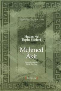 Mehmet Akif Hayatı ve Toplu Şiirleri (Ciltli)