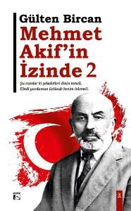 Mehmet Akif'in İzinde Cilt 2