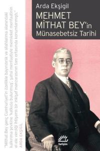 Mehmet Mithat Bey'in Münasebetsiz Tarihi