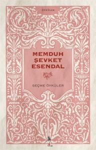 Memduh Şevket Esendal Seçme Öyküler