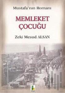 Memleket Çocuğu Mustafa'nın Romanı