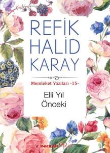 Memleket Yazıları 15 - Elli Yıl Önceki