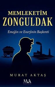 Memleketim Zonguldak - Emegin ve Enerjinin Başkenti