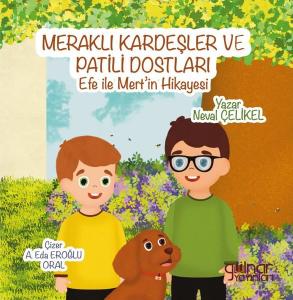 Meraklı Kardeşler ve Patili Dostları - Efe İle Mert'in Hikayesi