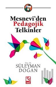 Mesnevi'den Pedagojik Telkinler