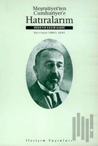 Meşrutiyet’ten Cumhuriyet’e Hatıralarım