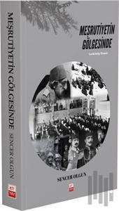 Meşrutiyetin Gölgesinde