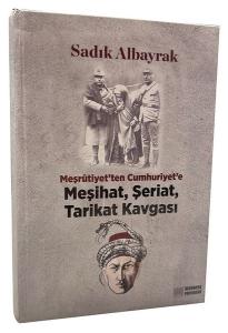 Meşrutiyet'ten Cumhuriyet'e Meşihat Şeriat Tarikat Kavgası (Ciltli)